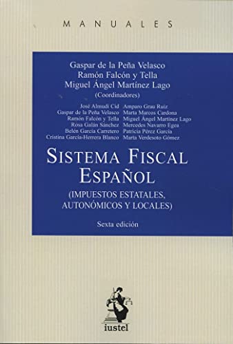 9788498902754: SISTEMA FISCAL ESPAOL: (IMPUESTOS ESTATALES, AUTONMICOS Y LOCALES) (Spanish Edition)