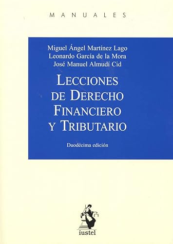 Imagen de archivo de LECCIONES DE DERECHO FINANCIERO Y TRIBUTARIO a la venta por Zilis Select Books