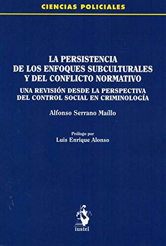 Beispielbild fr LA PERSISTENCIA DE LOS ENFOQUES SUBCULTURALES Y DEL CONFLICTO NORMATIVO zum Verkauf von AG Library