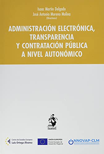 Stock image for ADMINISTRACIN ELECTRNICA, TRANSPARENCIA Y CONTRATACIN PBLICA A NIVEL AUTONMICO for sale by medimops