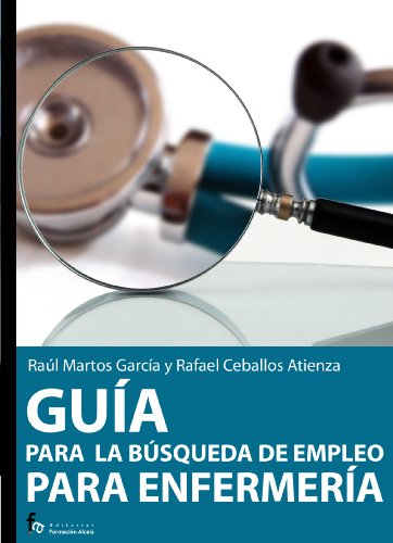 Imagen de archivo de GUIA PARA LA BUSQUEDA DE EMPLEO DE ENFERMERIA a la venta por KALAMO LIBROS, S.L.