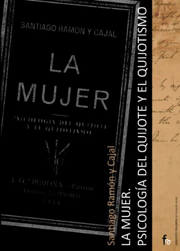 Imagen de archivo de LA MUJER: PSICOLOGIA DEL QUIJOTE Y EL QUIJOTISMO a la venta por KALAMO LIBROS, S.L.