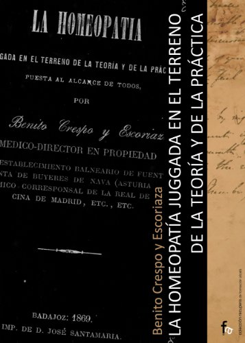 Beispielbild fr La homeopata juzgada en el terreno de la teora y de la prctica (Spanish Edition) zum Verkauf von Irish Booksellers