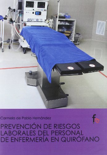 Stock image for Prevencion de riesgos laborales de enfermeria en quirofano (Spanish Edition) for sale by Irish Booksellers