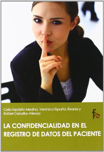 Stock image for LA CONFIDENCIALIDAD EN EL REGISTRO DE DATOS DEL PACIENTE for sale by KALAMO LIBROS, S.L.