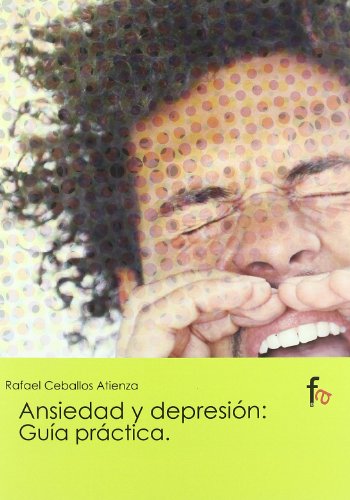 Imagen de archivo de Ansiedad y depresion / Anxiety and Depression: Guia Practica / Practical Guide a la venta por WorldofBooks