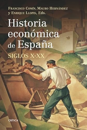 Stock image for HISTORIA ECONMICA DE ESPAA, SIGLOS X-XX for sale by Librerias Prometeo y Proteo