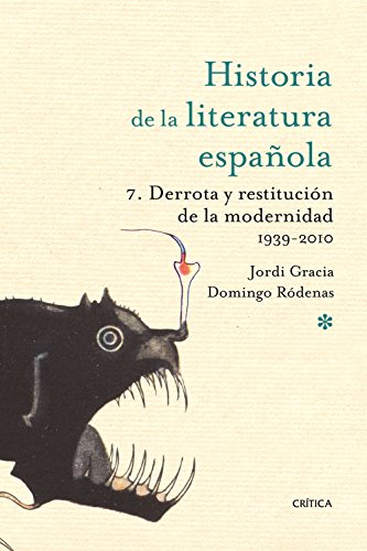 Derrota y restitución de la modernidad : literatura contemporánea, 1939-2009 - Gracia, Jordi ; Ródenas de Moya, Domingo