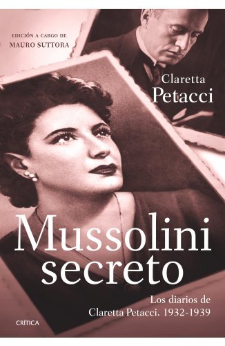 Mussolini secreto - Petacci, Clara