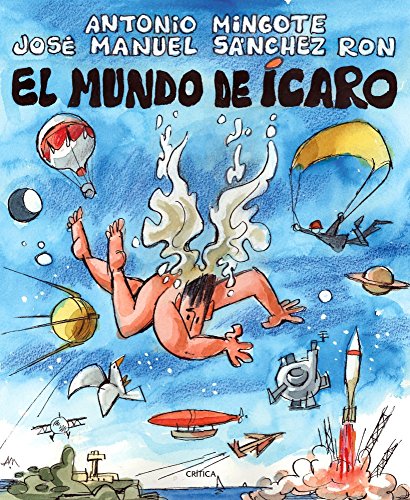 El mundo de Icaro - Antonio Mingote / José Manuel Sánchez Ron