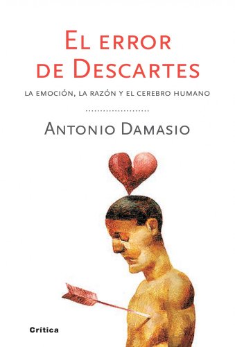 9788498921663: El error de Descartes: La emocin, la razn y el cerebro humano (Drakontos)