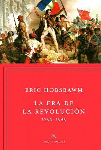 Era de la revolución, 1789-1848, (La)