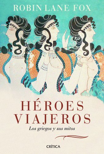 9788498922035: Héroes viajeros: Los griegos y sus mitos (Serie Mayor)