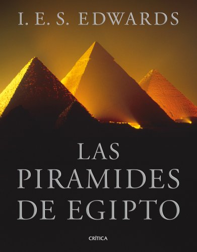 Las pirÃ¡mides de Egipto (9788498922127) by Edwards, I. E. S.