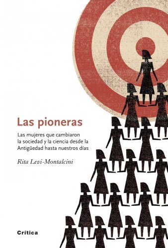 9788498922226: Las pioneras: Las mujeres que cambiaron la sociedad y la ciencia desde la Antigedad... (Drakontos)