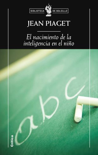 El nacimiento de la inteligencia en el niÃ±o (9788498922271) by Piaget, Jean