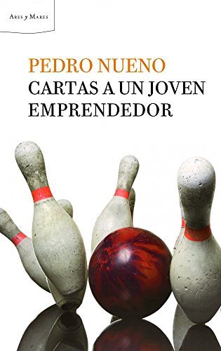 Cartas a un joven emprendedor - PEDRO NUENO INIESTA