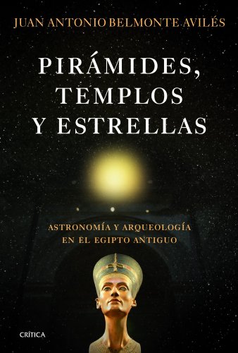 Beispielbild fr Pirmides, templos y estrellas : astronoma y arqueologa en el Egipto Antiguo zum Verkauf von medimops