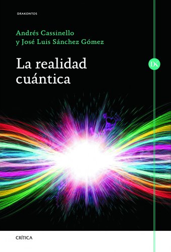 Imagen de archivo de La realidad cuntica Cassinello Espinosa, Andrs; Sn a la venta por Iridium_Books