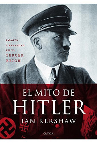 Stock image for El mito de Hitler : imagen y realidad en el Tercer Reich for sale by Kennys Bookshop and Art Galleries Ltd.