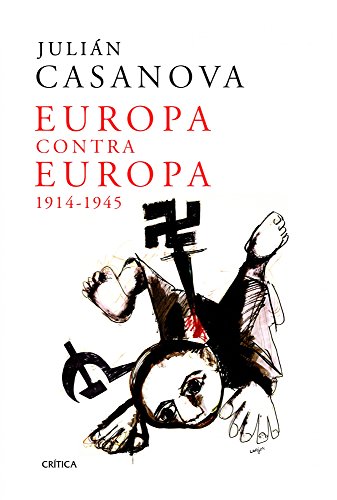 Imagen de archivo de Europa contra Europa: 1914-1945 a la venta por medimops