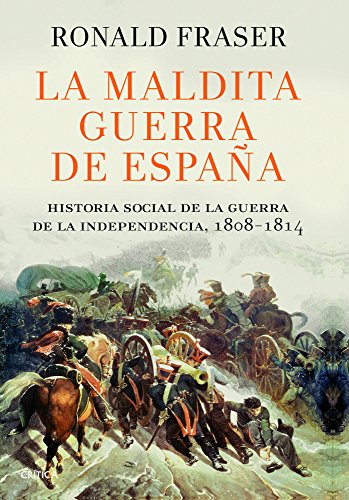 LA MALDITA GUERRA DE ESPAÑA - FRASER, Ronald