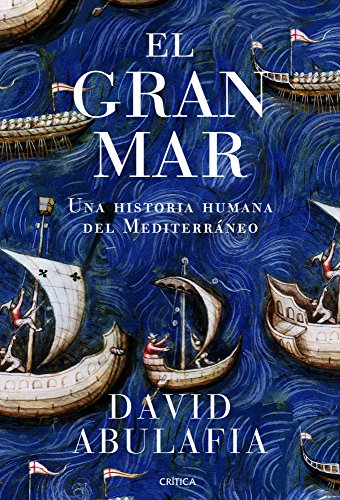 9788498925470: El gran mar: Una historia humana del Mediterrneo (Serie Mayor)