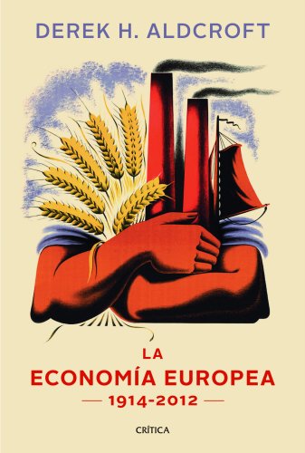 Stock image for Historia De La Economa Europea. 1914-2012 (Crtica/Historia del Mundo Moderno) for sale by Pepe Store Books