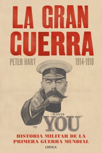 Imagen de archivo de LA GRAN GUERRA, 1914-1918: Historia militar de la primera guerra mundial a la venta por KALAMO LIBROS, S.L.