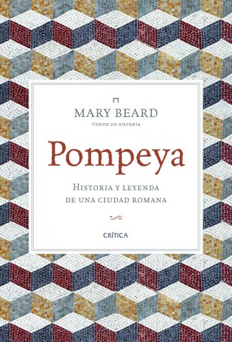 9788498926903: Pompeya : historia y leyenda de una ciudad romana
