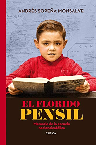 9788498927030: El florido pensil: Memoria de la escuela nacionalcatlica (SIN COLECCION)