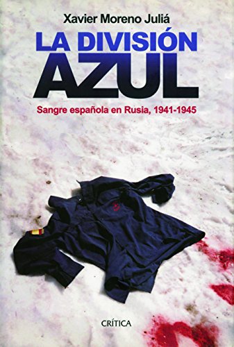 9788498927801: La Divisin Azul: Sangre espaola en Rusia, 1941-1945 (Contrastes)