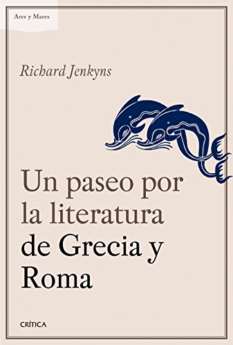 9788498928709: Un paseo por la literatura de Grecia y Roma