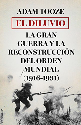 Imagen de archivo de El diluvio : la Gran Guerra y la reconstruccin del orden mundial, 1916-1931 (Memoria Crtica) a la venta por medimops