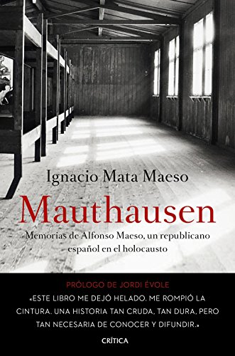 9788498929171: Mauthausen: Memorias de Alfonso Maeso, un republicano espaol en el holocausto