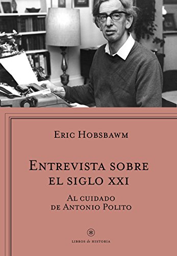 Beispielbild fr ENTREVISTA SOBRE EL SIGLO XXI: Al cuidado de Antonio Polito zum Verkauf von KALAMO LIBROS, S.L.