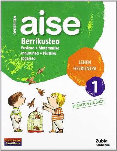 Stock image for Aise Berrikustea, 1 Lehen Hezkuntza. Erantzun eta guzti. Oporretan for sale by medimops