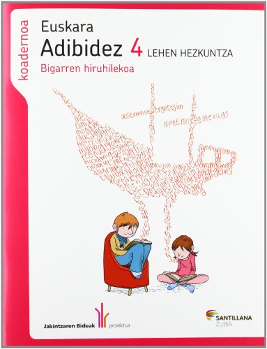 9788498943375: EUSKARA ADIBIDEZ 4 LEHEN HEZKUNTZA KOADERNOA BIGARREN HIRUHILEKOA JAKINTZAREN BIDEAK (CAMINOS DEL SABER)