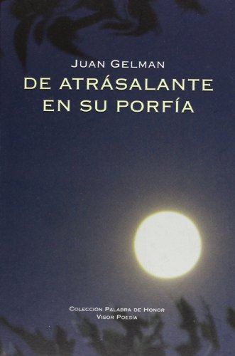 Stock image for De atrásalante en su porfa [Hardcover] GELMAN, JUAN for sale by LIVREAUTRESORSAS