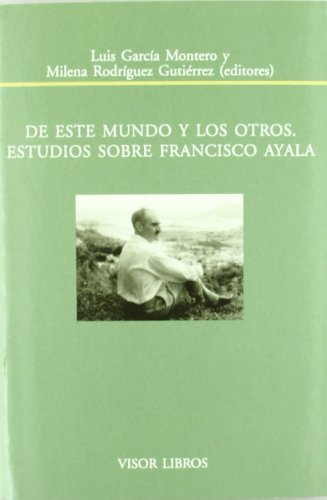 Stock image for 131.- De este mundo y los otros: Estudios sobre Francisco Ayala for sale by Books From California