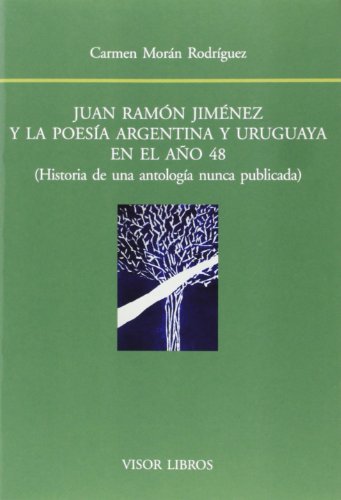 JUAN RAMÓN JIMÉNEZ Y LA POESÍA ARGENTINA Y URUGUAYA EN EL AÑO 48