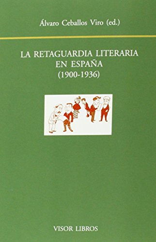 Imagen de archivo de La retaguardia literaria en espaa 1900-1936 a la venta por Iridium_Books