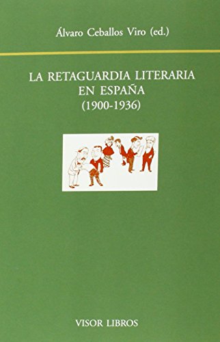 9788498951523: La Retaguardia Literaria En Espaa (1900-1936) (SIN COLECCION)