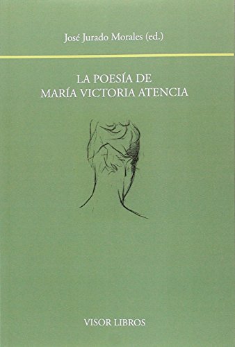 Beispielbild fr LA POESA DE MARA VICTORIA ATENCIA zum Verkauf von KALAMO LIBROS, S.L.