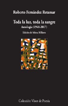 Stock image for TODA LA LUZ, TODA LA SANGRE: ANTOLOGA (1948-2017) for sale by KALAMO LIBROS, S.L.