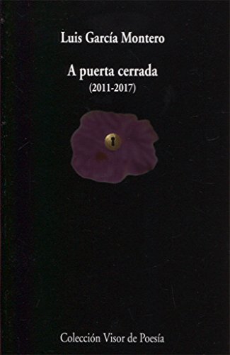 Stock image for A PUERTA CERRADA (2011-2017) for sale by KALAMO LIBROS, S.L.
