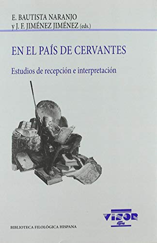 Stock image for EN EL PAS DE CERVANTES. ESTUDIOS DE RECEPCIN E INTERPRETACIN for sale by KALAMO LIBROS, S.L.