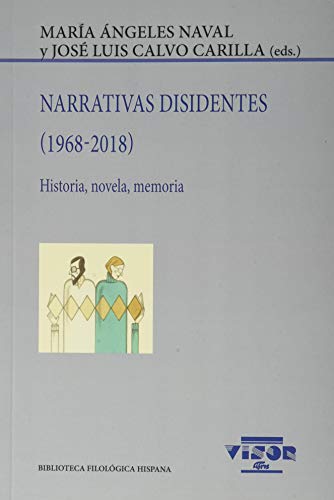 Imagen de archivo de NARRATIVAS DISIDENTES (1968-2018). HISTORIA, NOVELA, MEMORIA a la venta por KALAMO LIBROS, S.L.