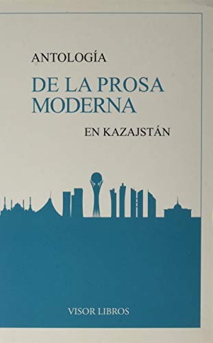 Beispielbild fr Antologa de la Prosa Moderna en Kazajstn: 55 zum Verkauf von Hamelyn