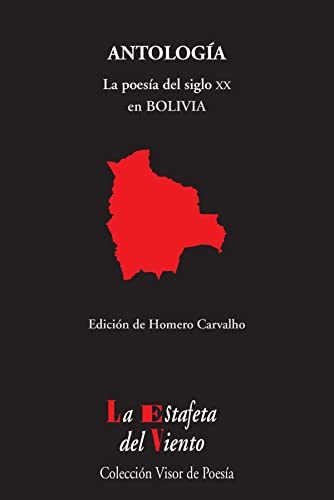 9788498956863: La poesa del siglo XX en Bolivia: Antologa esencial (La Estafeta del Viento) (Spanish Edition)